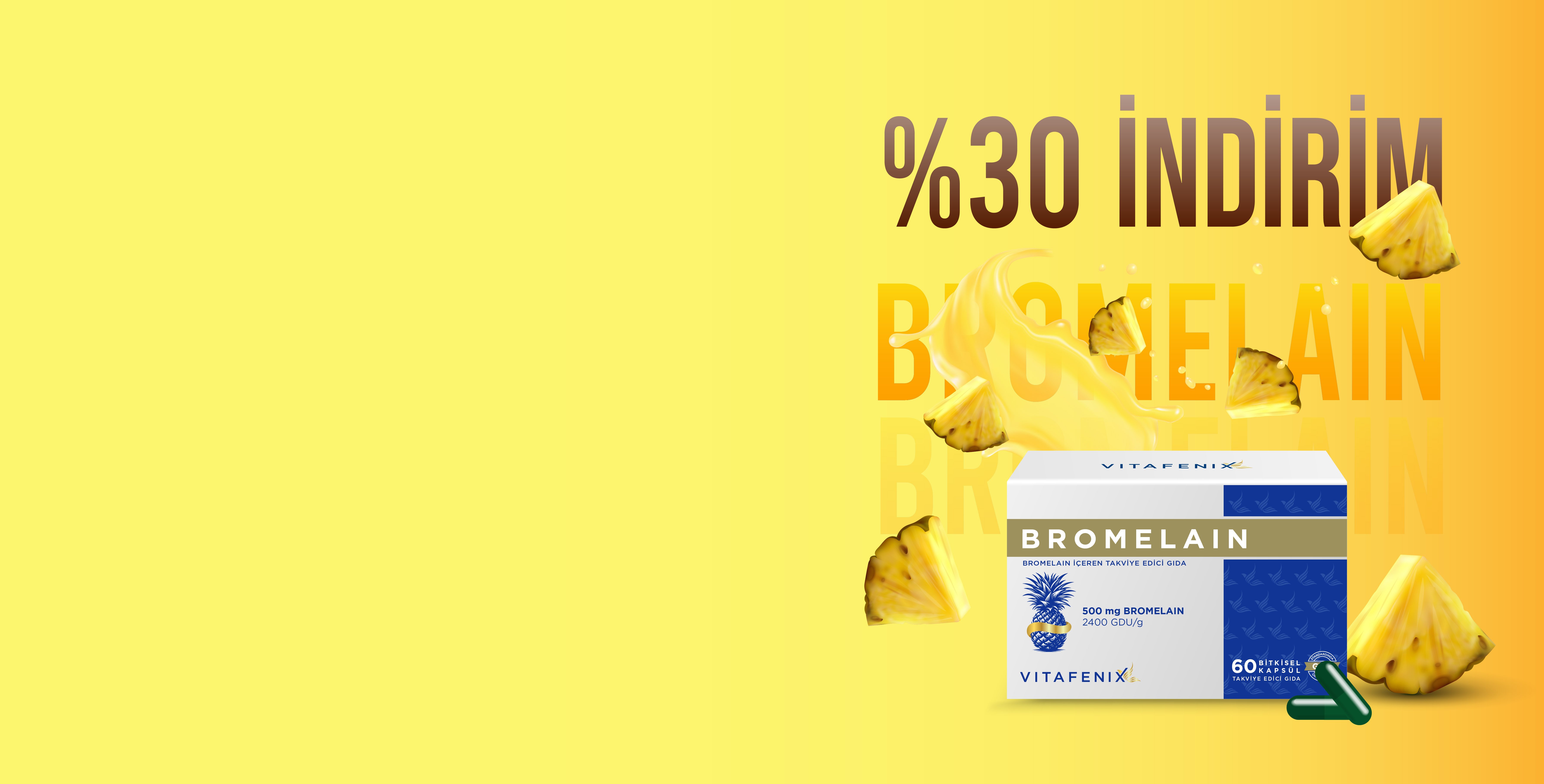 BROMELAIN'DE YAZ İNDİRİMİ