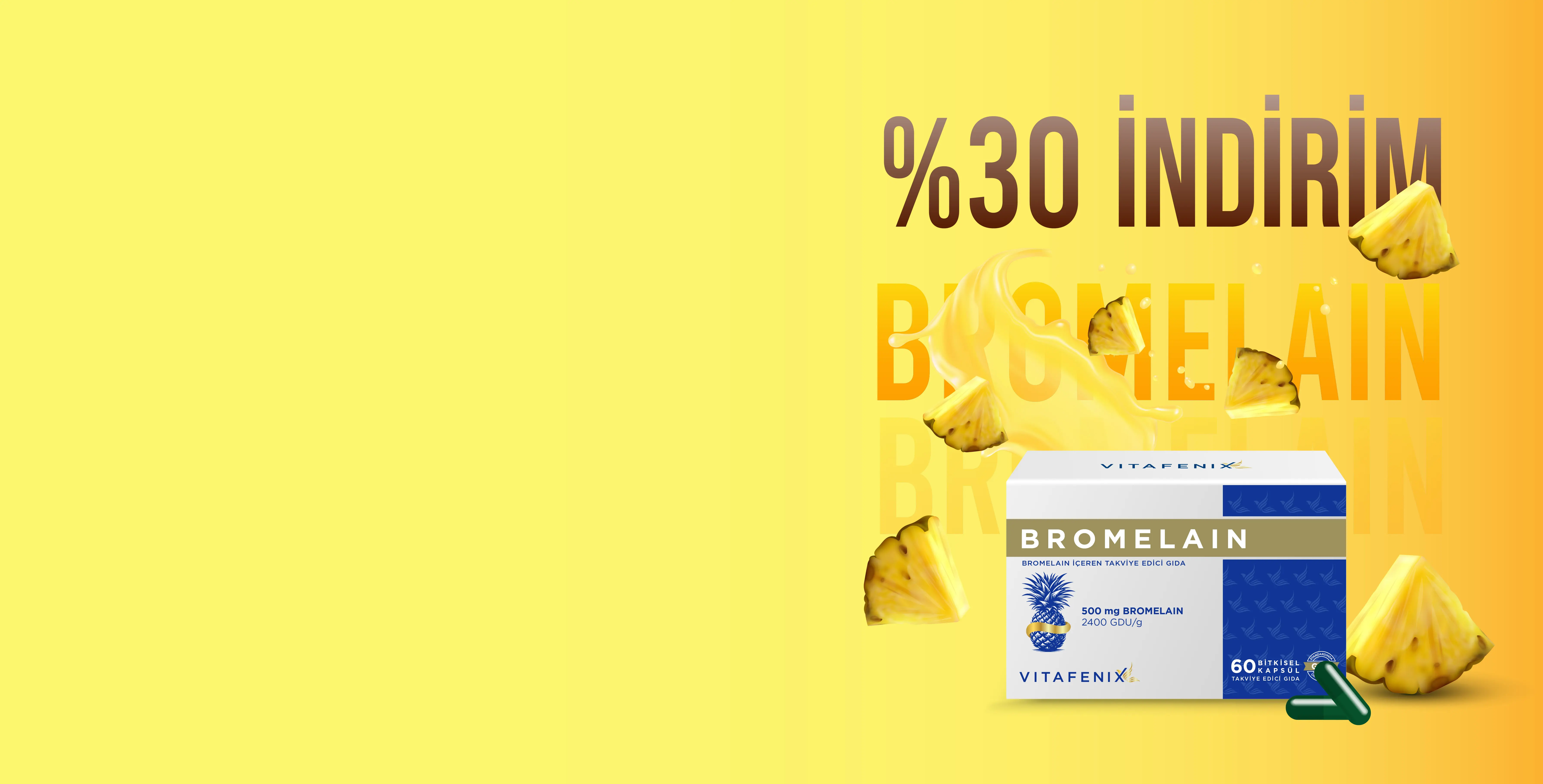 🍍🍍BROMELAIN'DE YAZ İNDİRİMİ